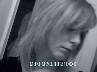 MakeMeCumHardXxX
