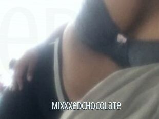 MixxxedChocolate