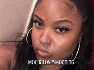 MochaLovesMoaning