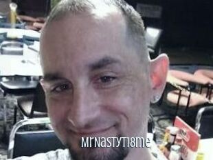 MrNastyT18me