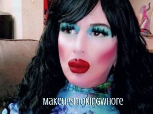 Makeupsmokingwhore