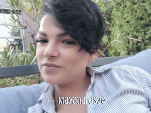 Mayaaarosee