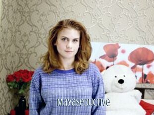 Mayaseductive