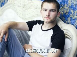 Michaelwantplay