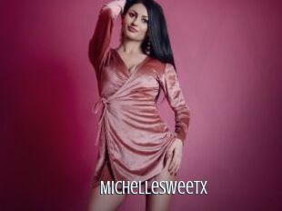 Michellesweetx