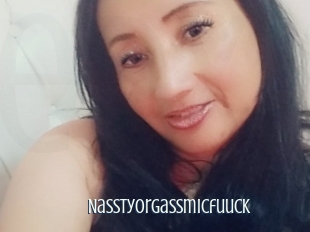 Nasstyorgassmicfuuck