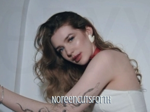 Noreencutsforth