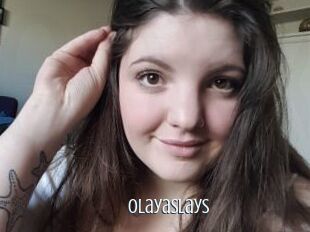 OlayaSlays