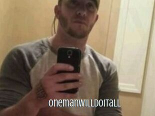 Onemanwilldoitall