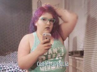 Ohheyophelia