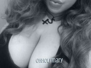 Ohholymary