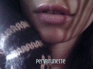 Pervbrunette