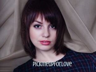 Pickmeupforlove