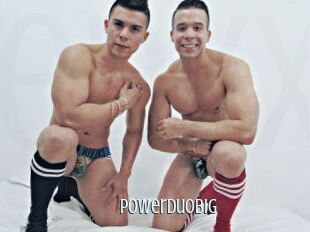 Powerduobig