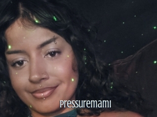 Pressuremami