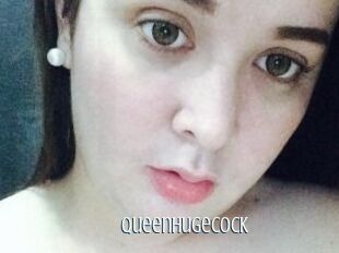 QueenHugeCock