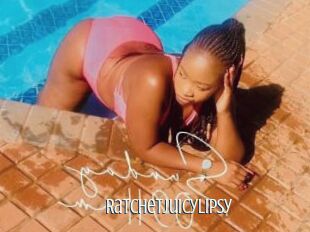 Ratchetjuicylipsy