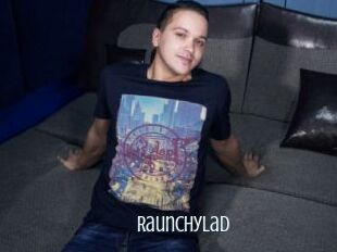 RaunchyLad