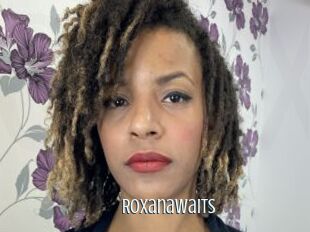 RoxanaWaits