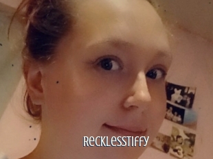 Recklesstiffy
