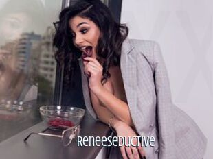 Reneeseductive