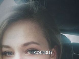 RoseHOLLY