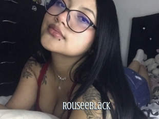 Rouseeblack
