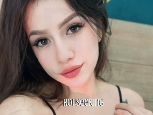 Rouseeking