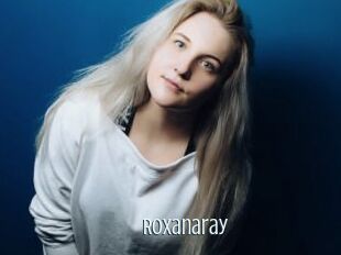 Roxanaray