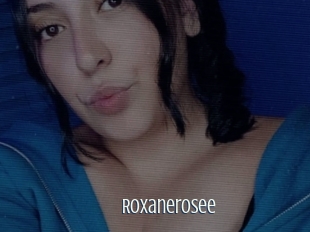 Roxanerosee