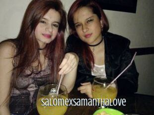 SalomeXSamanthaLove