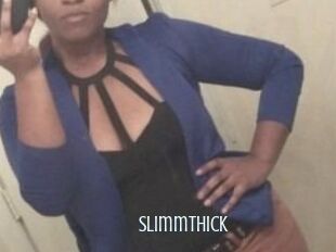 SlimmThick