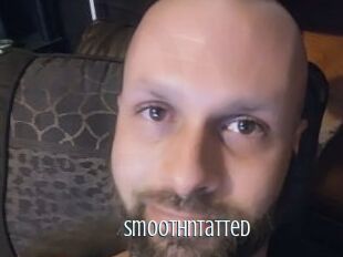 Smoothntatted