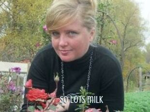 So_lots_milk