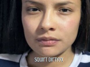 Squirt_Dirtyyx