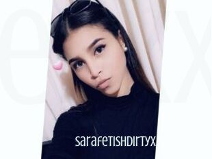 Sarafetishdirtyx