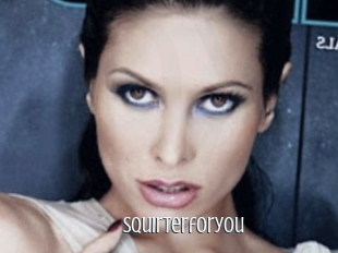 Squirterforyou
