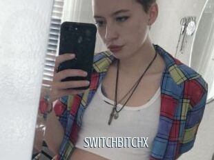 Switchbitchx