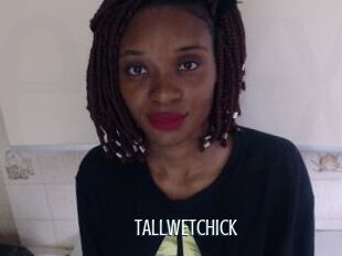 TALLWETCHICK