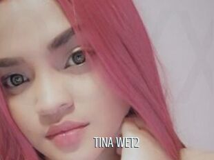 TINA_WET2
