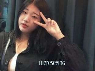 Thereseying