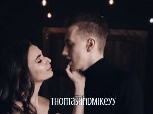 ThomasandMikeyy