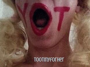 Tootinyforher
