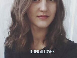 TropicalLoveX