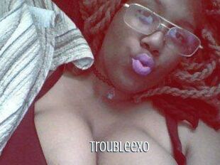 TroubleeXO