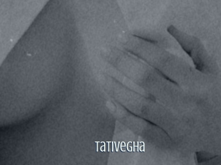 Tativegha