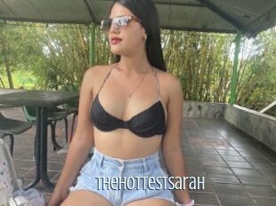 Thehottestsarah