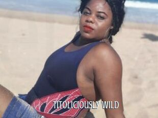 Titoliciously_wild