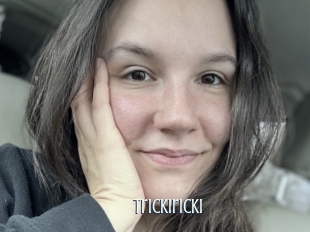 Trickiricki