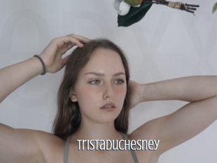 Tristaduchesney